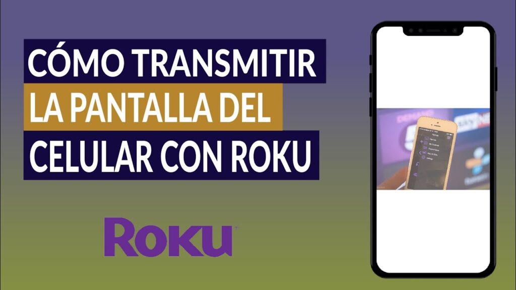 Como transmitir de mi celular a Roku - 2025